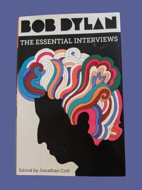 Bob Dylan: The Essential Interviews Hardcover 2017